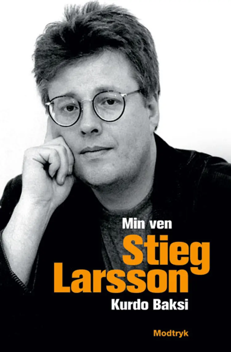 Min ven Stieg Larsson af Kurdo Baksi