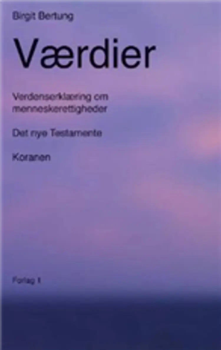 Værdier af Birgit Bertung