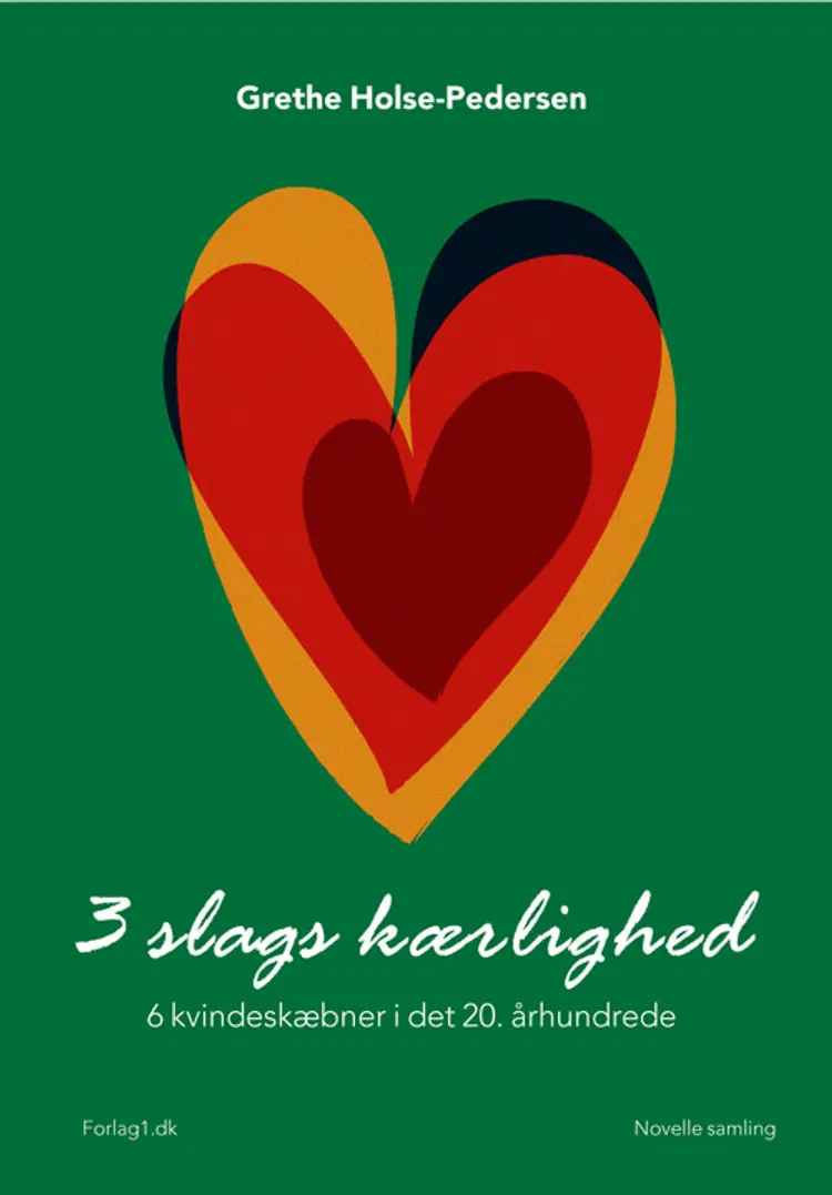 3 slags kærlighed af Grethe Holse-Pedersen