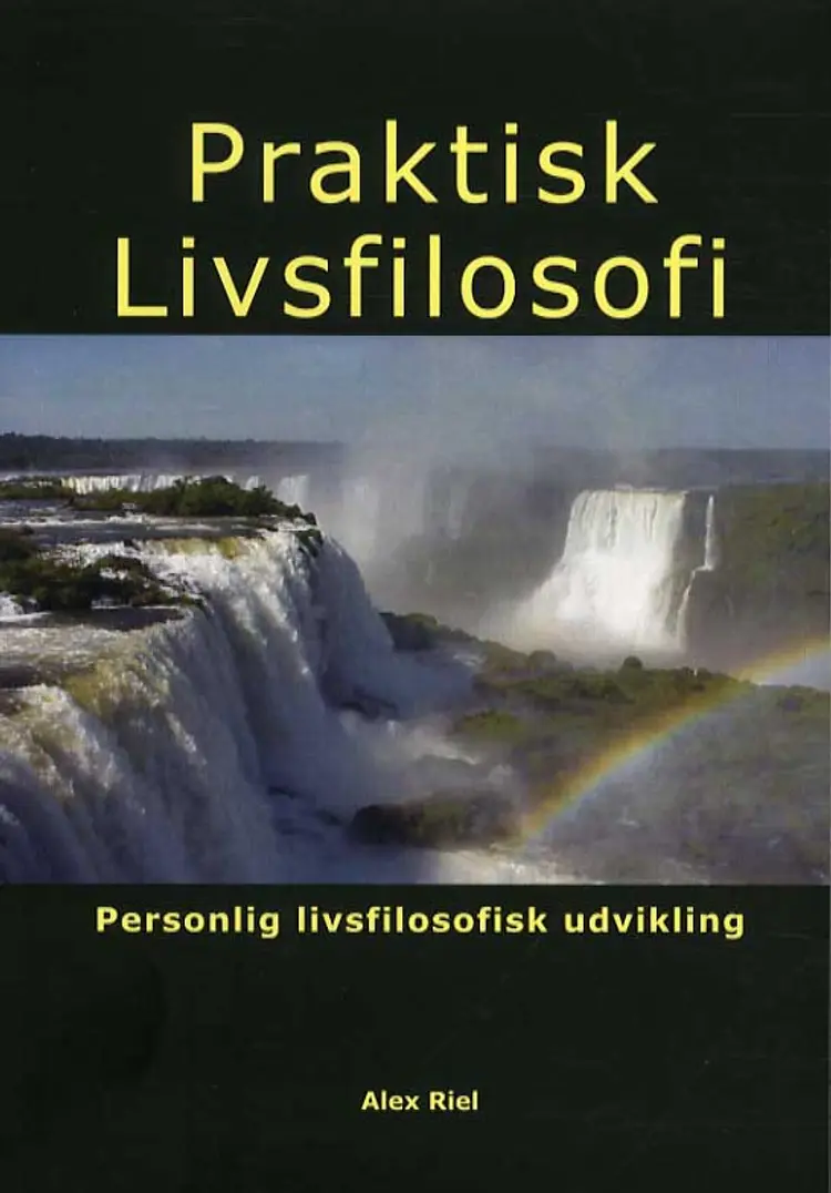 Praktisk Livsfilosofi af Alex Riel
