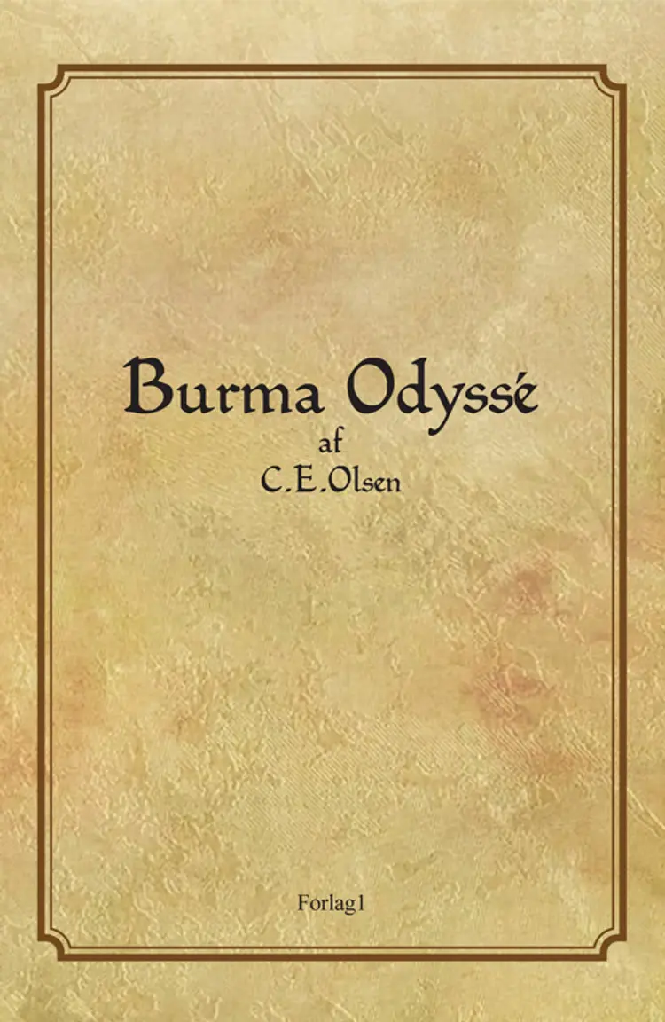 Burma Odyssé af C. E. Olsen