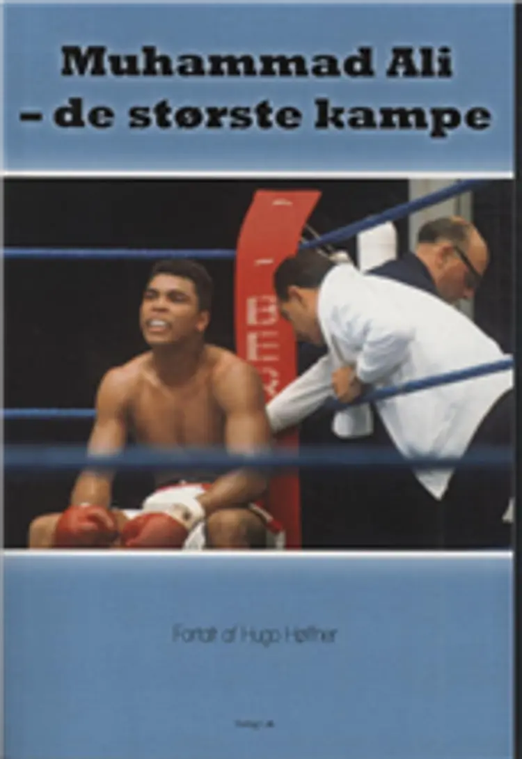 Muhammad Ali - de største kampe af Hugo Høffner