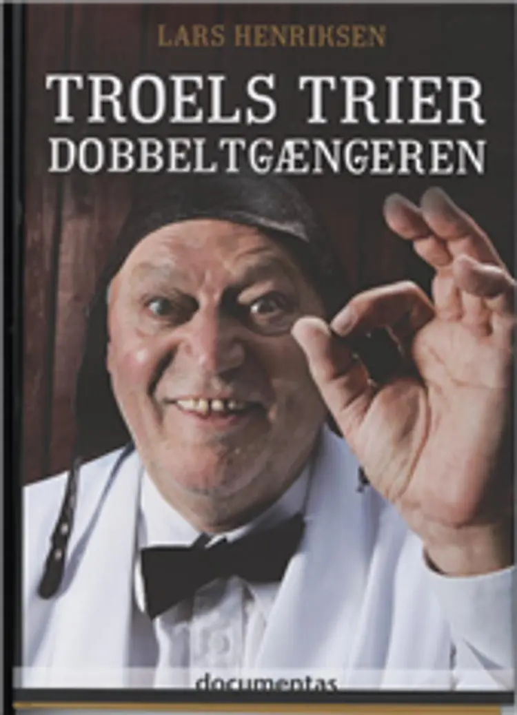 Troels Trier - dobbeltgængeren af Lars Henriksen