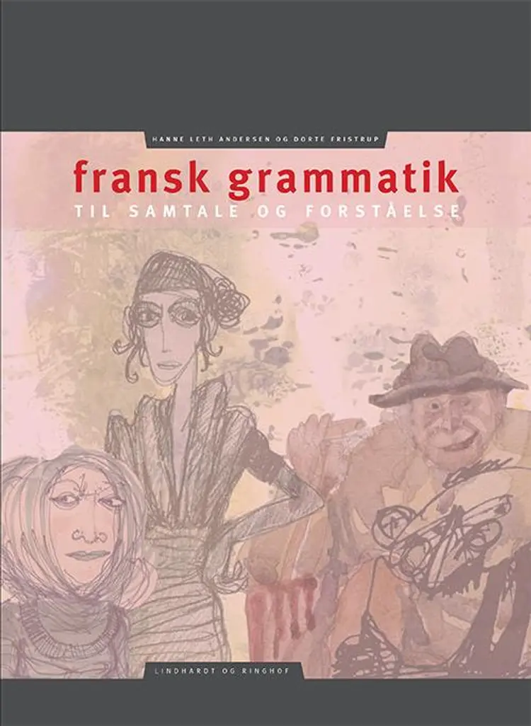Fransk grammatik til samtale og forståelse af Hanne Leth Andersen