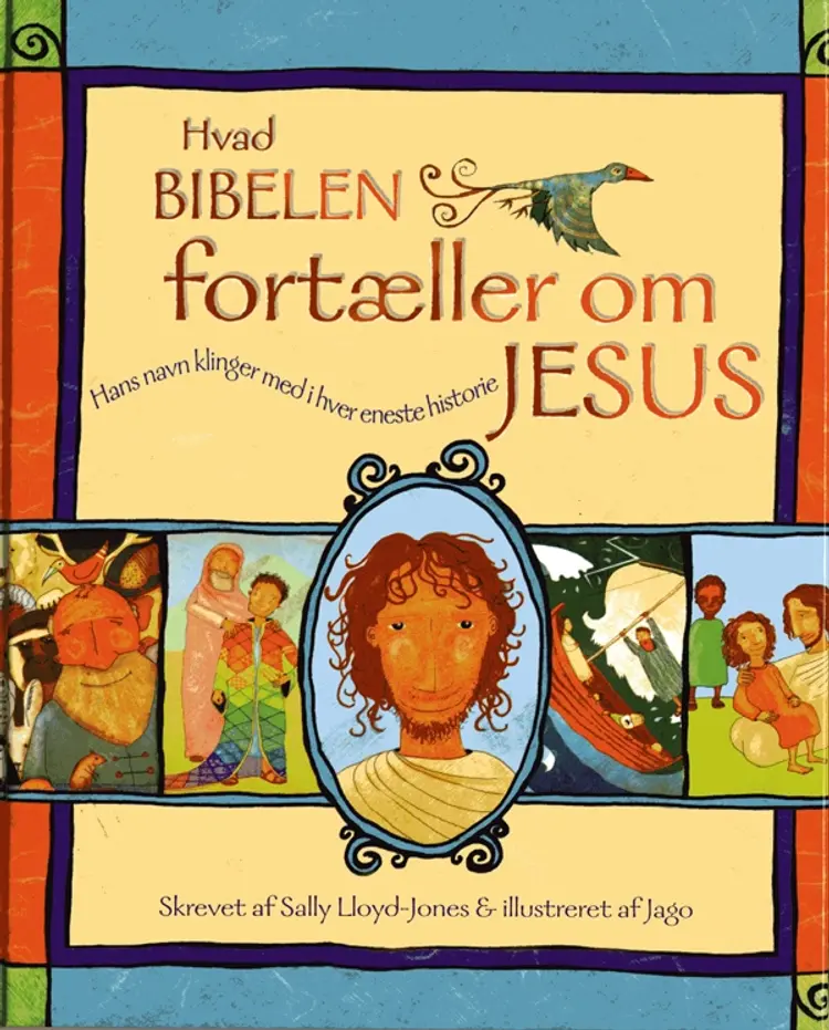 Hvad Bibelen fortæller om Jesus af Sally Lloyd-Jones