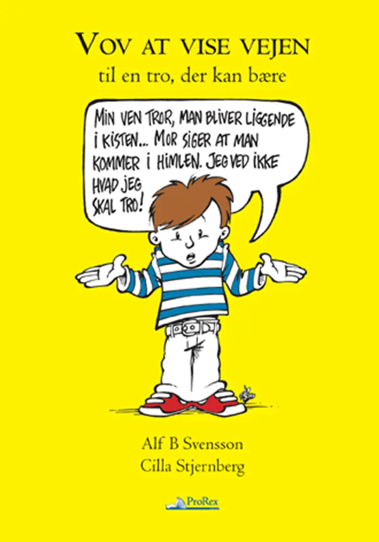 Vov at vise vejen til en tro, der kan bære af Alf B. Svensson
