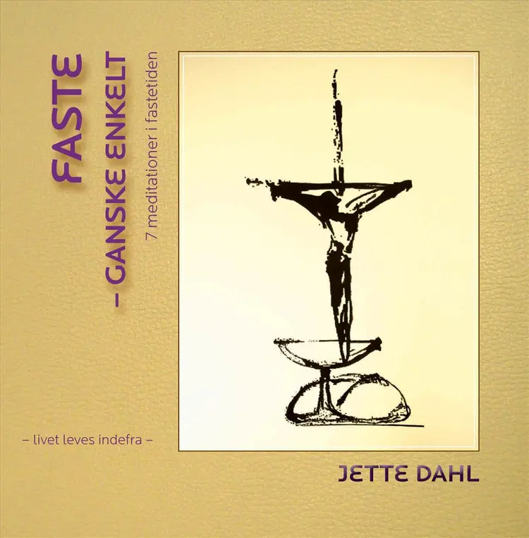Faste - ganske enkelt af Jette Dahl