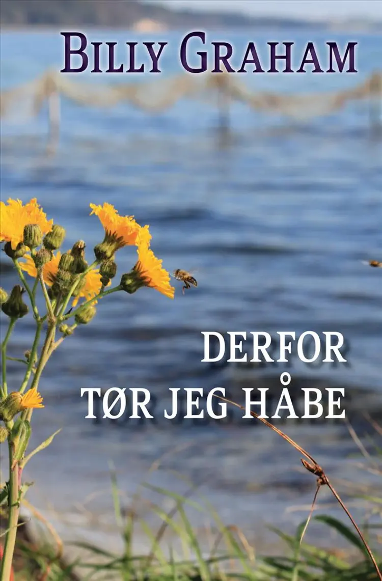 Derfor tør jeg håbe af Billy Graham