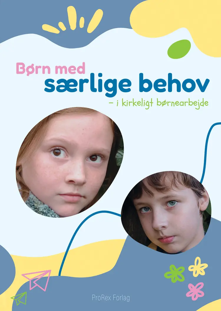 Børn med særlige behov - i kirkeligt børnearbejde af Dorte Linde