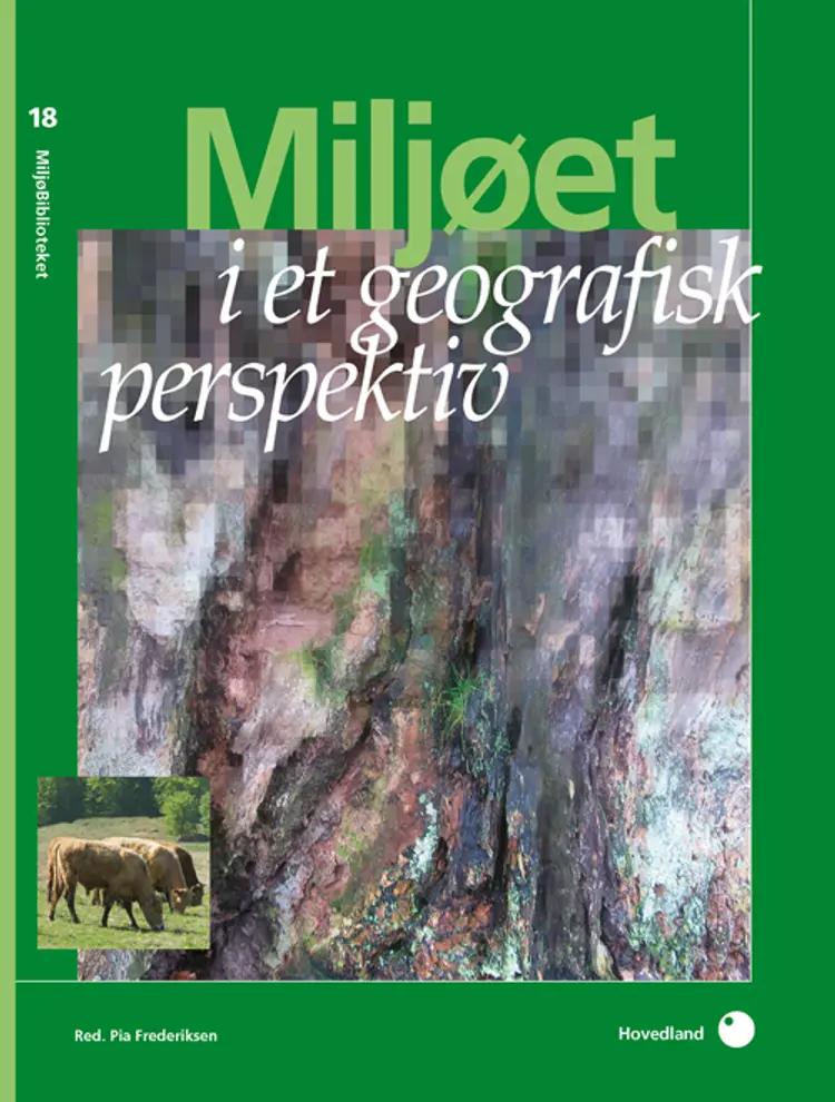 Miljøet i et geografisk perspektiv af Pia Frederiksen (Red.)