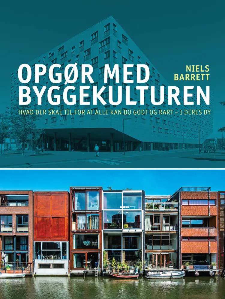 Opgør med byggekulturen af Niels Barrett