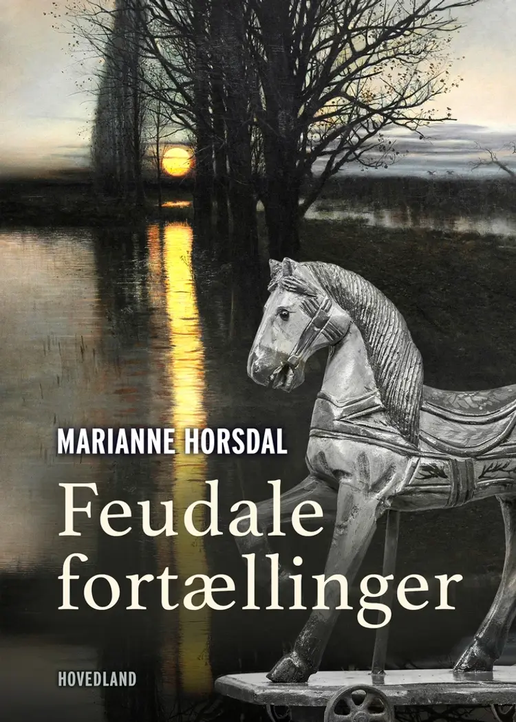 Feudale fortællinger af Marianne Horsdal