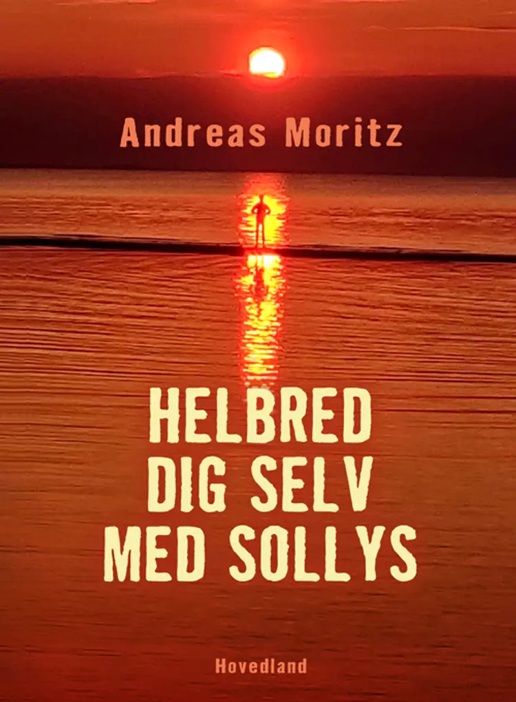 Helbred dig selv med sollys af Andreas Moritz