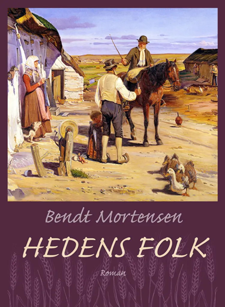 Hedens folk af Bendt Mortensen
