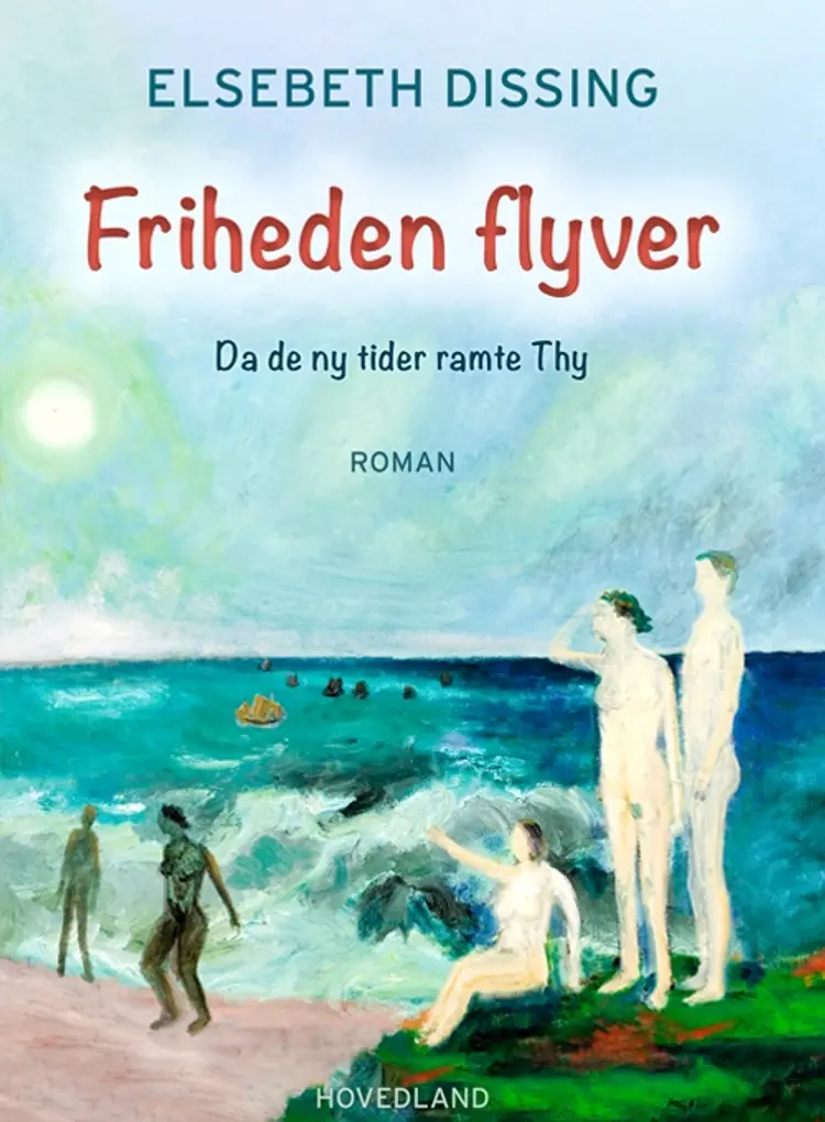 Friheden flyver af Elsebeth Dissing