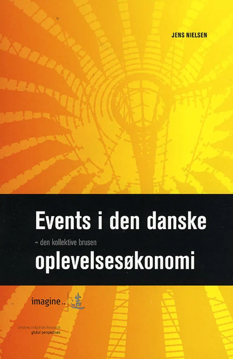 Events i den danske oplevelsesøkonomi - den kollektive brusen af Jens Nielsen