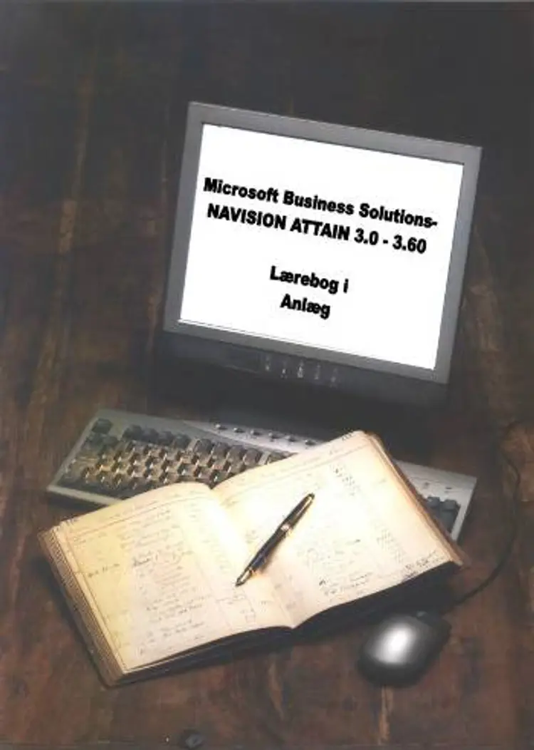 Microsoft Business Solutions - Navision Attain 3.0-3.60 af Peter Frøbert