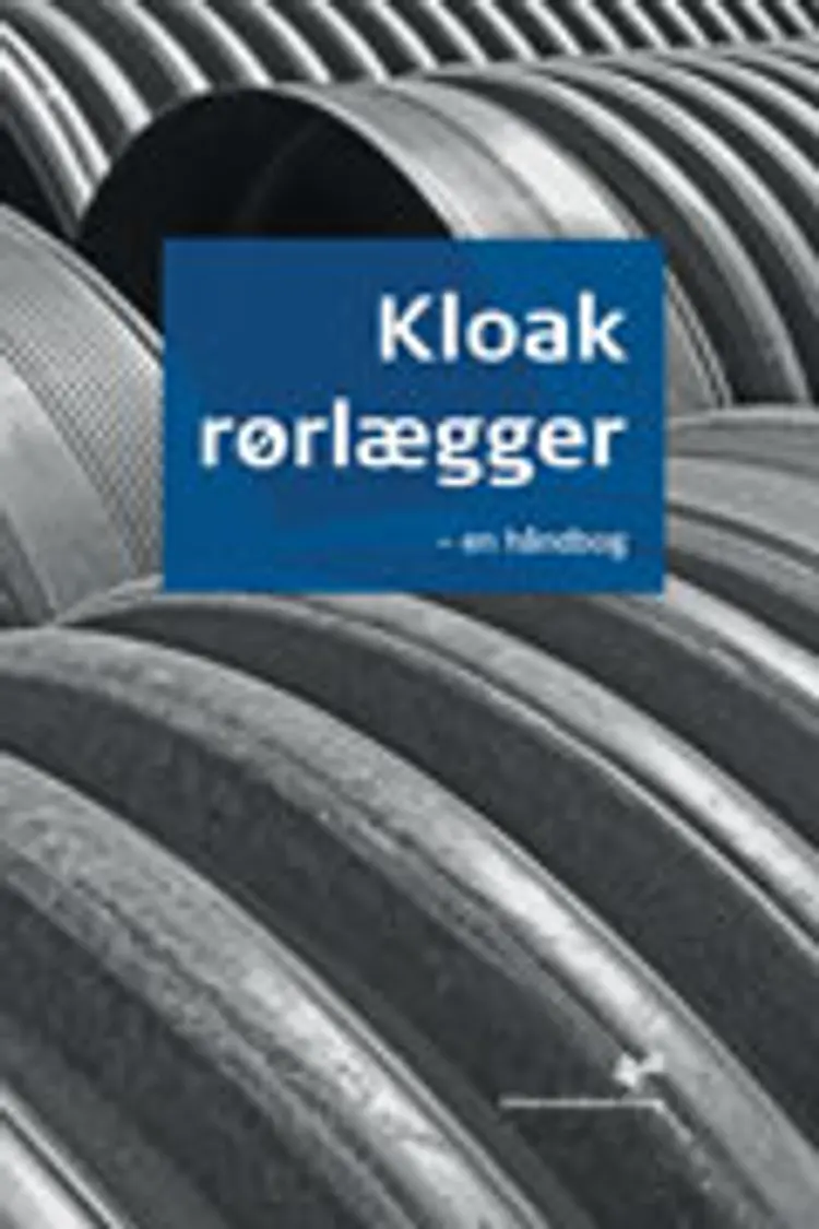 Kloakrørlægger - en håndbog af Ole W. Hansen
