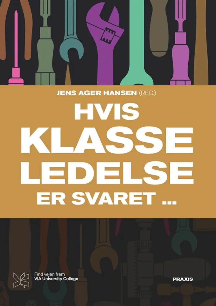 Hvis klasseledelse er svaret .. af Jens Ager Hansen