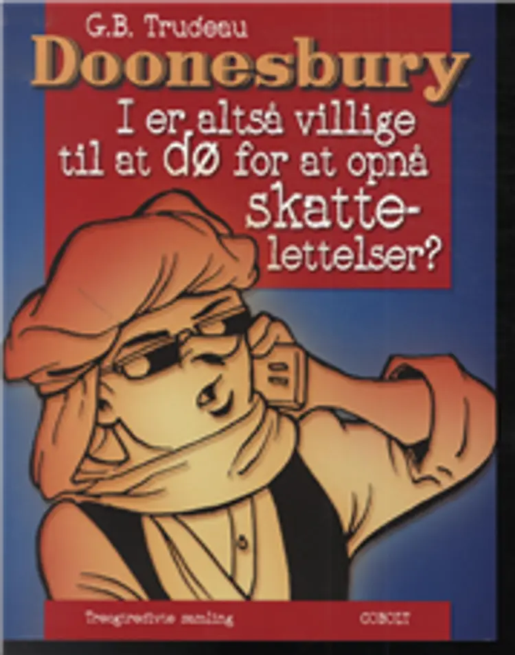 I er altså villige til at dø for at opnå skattelettelser? af Garry Trudeau