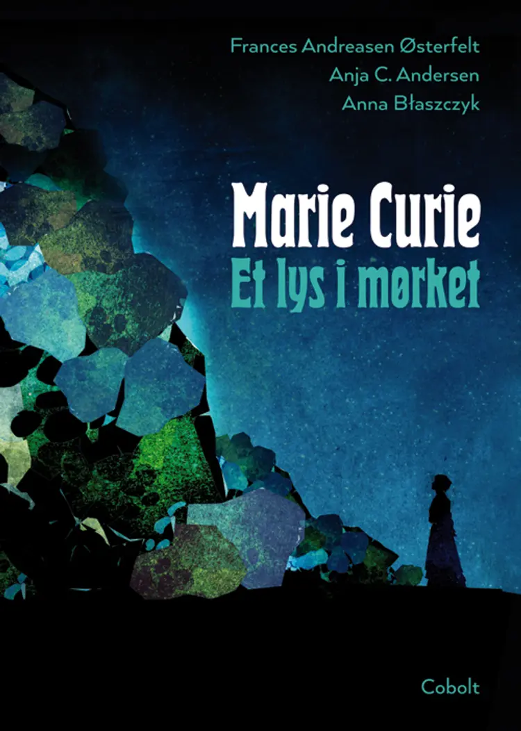 Marie Curie - Et lys i mørket af Anja C. Andersen