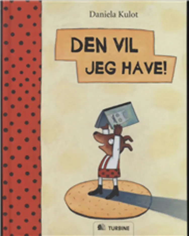 Den vil jeg have! af Daniela Kulot