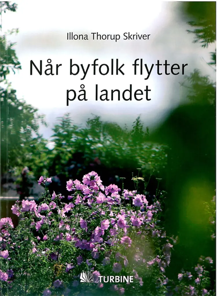 Når byfolk flytter på landet af Illona Thorup Skriver