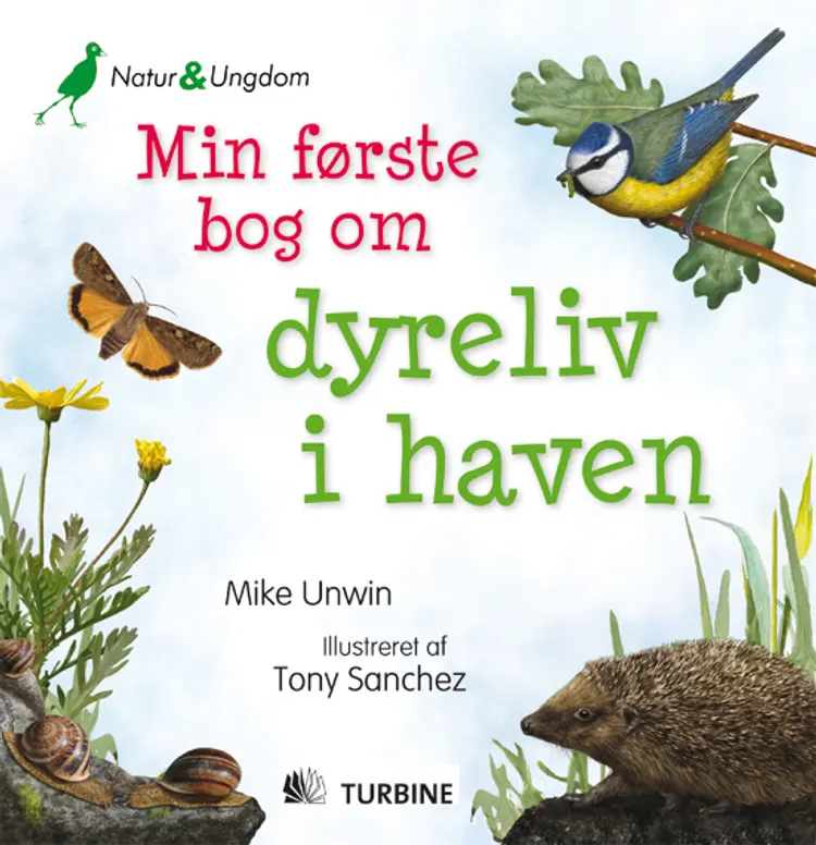 Min første bog om dyreliv i haven af Mike Unwin