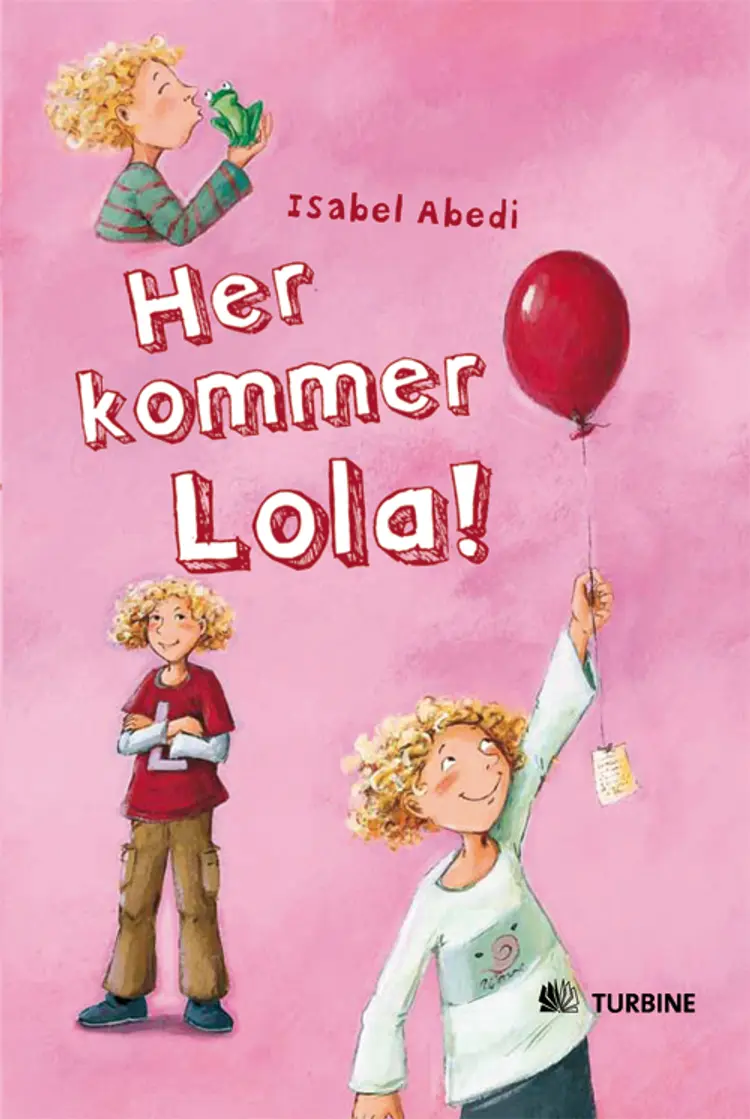 Her kommer Lola! af Isabel Abedi