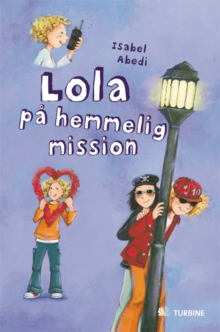 Lola på hemmelig mission af Isabel Abedi
