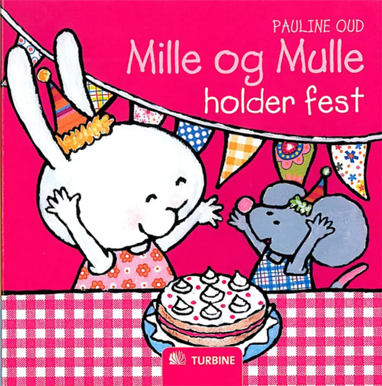 Mille og Mulle holder fest af Pauline Oud