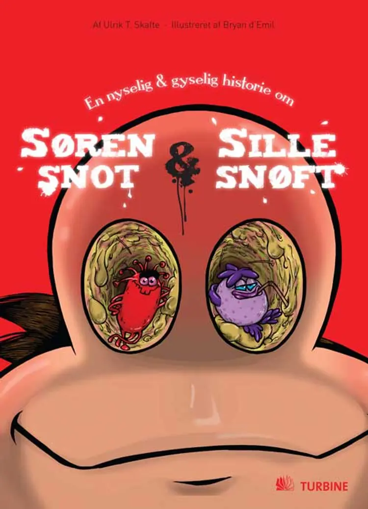 En nyselig & gyselig historie om Søren Snot & Sille Snøft af Ulrik T. Skafte