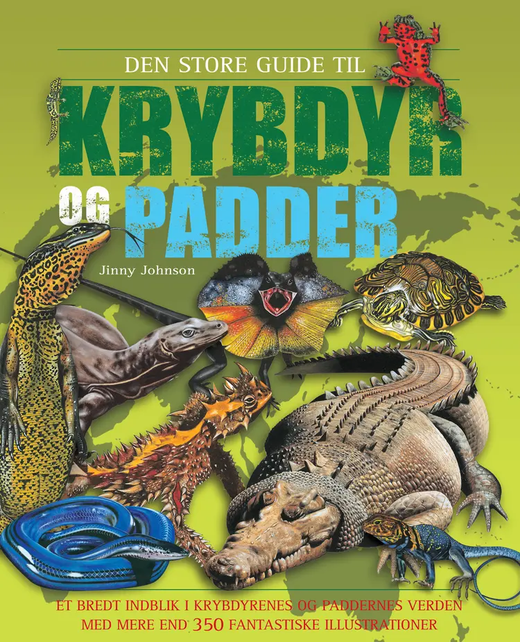 Den store guide til krybdyr og padder af Jinny Johnson