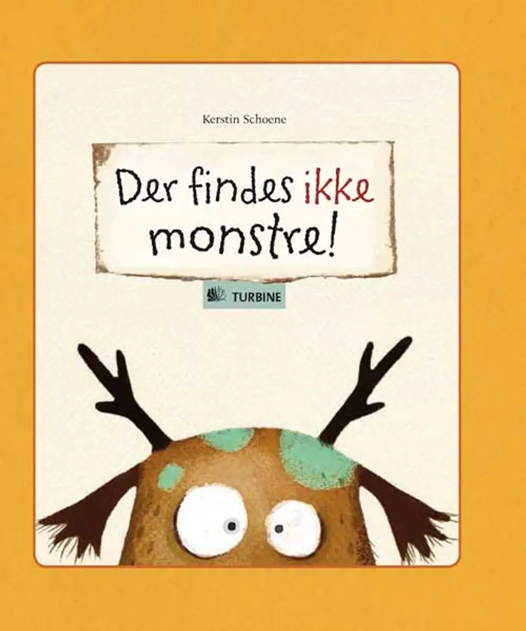 Der findes ikke monstre! af Kerstine Schoene