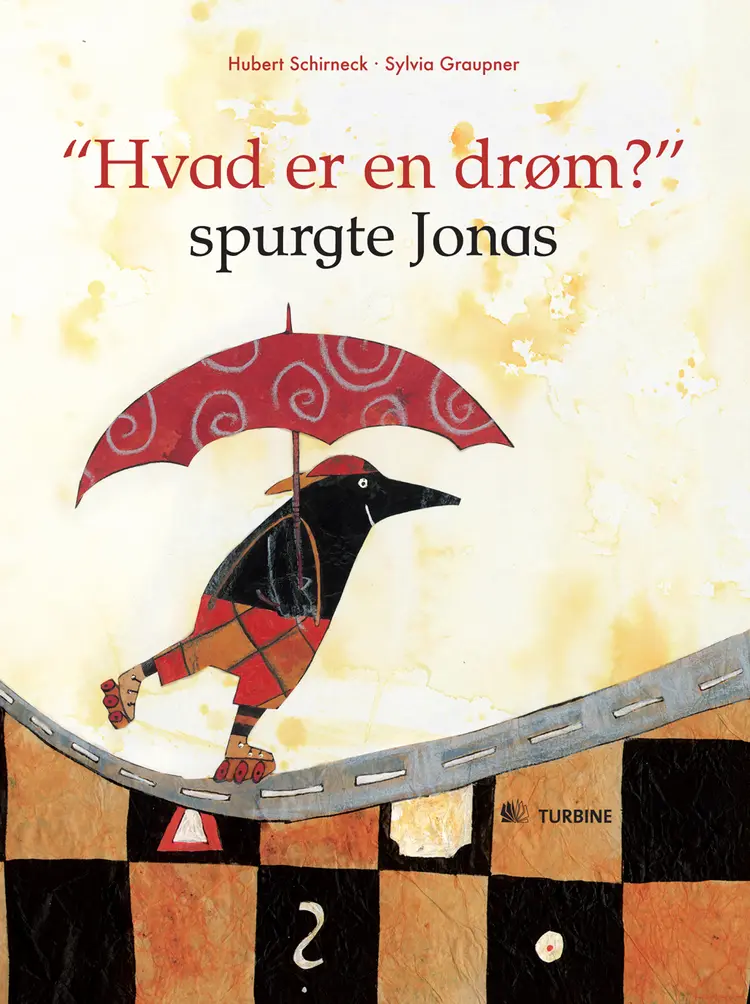 Hvad er en drøm? spurgte Jonas af Hubert Schirneck