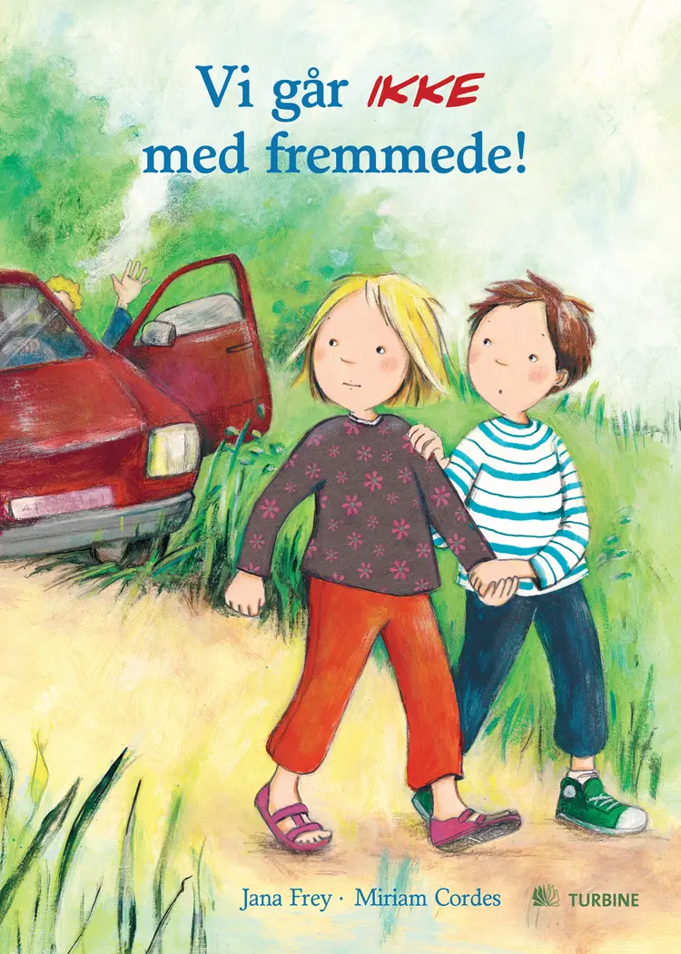 Vi går ikke med fremmede! af Jana Frey