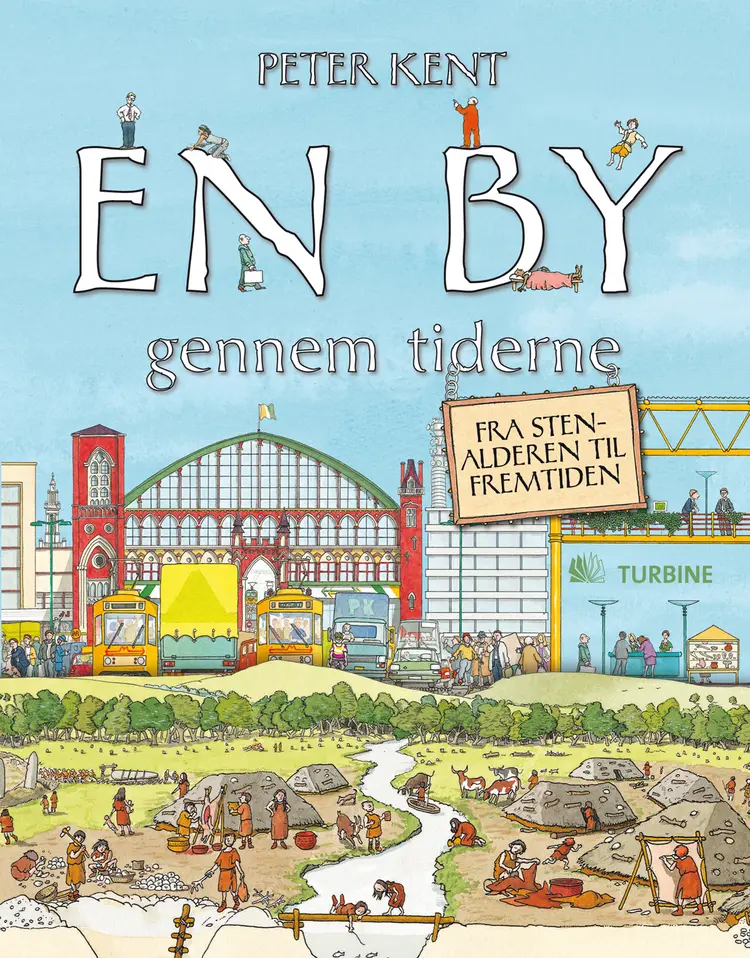 En by gennem tiderne af Peter Kent