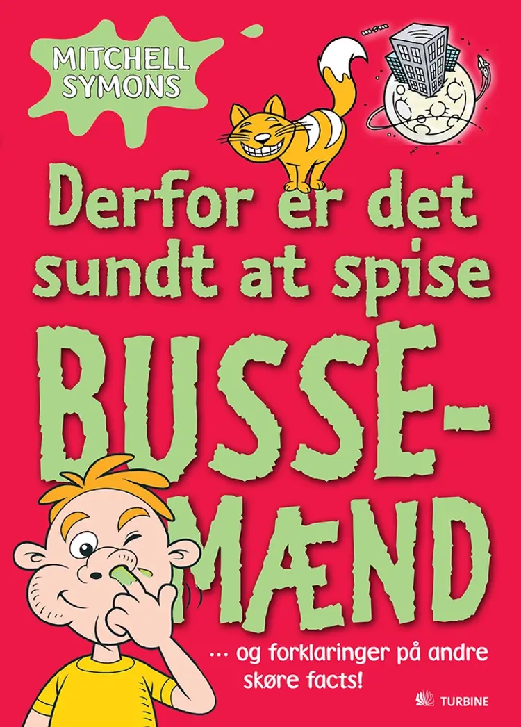 Derfor er det sundt at spise bussemænd og forklaringer på andre skøre facts! af Mitchell Symons