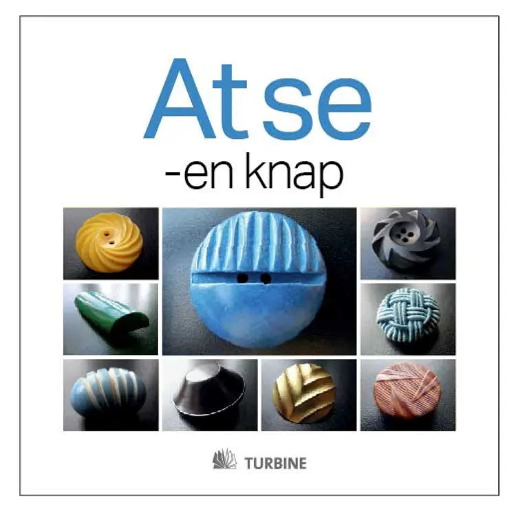 At se - en knap af Ilse Christensen