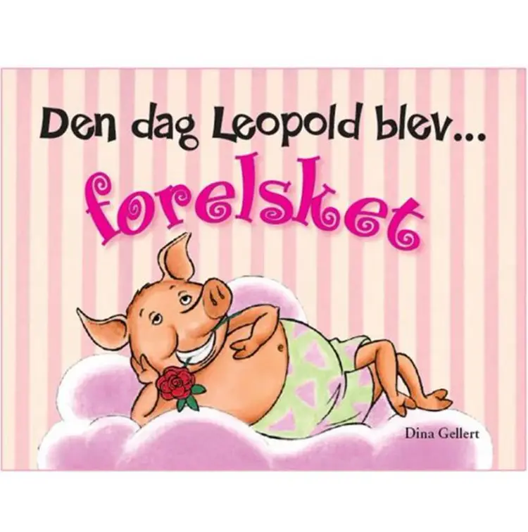 Den dag Leopold blev forelsket af Dina Gellert