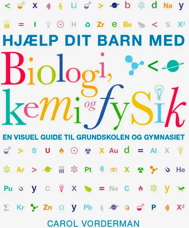 Hjælp dit barn med biologi, kemi og fysik af Carol Vorderman
