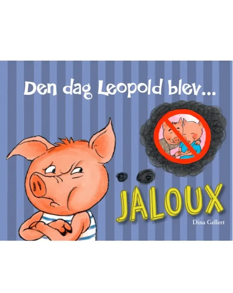 Den dag Leopold blev - jaloux af Dina Gellert