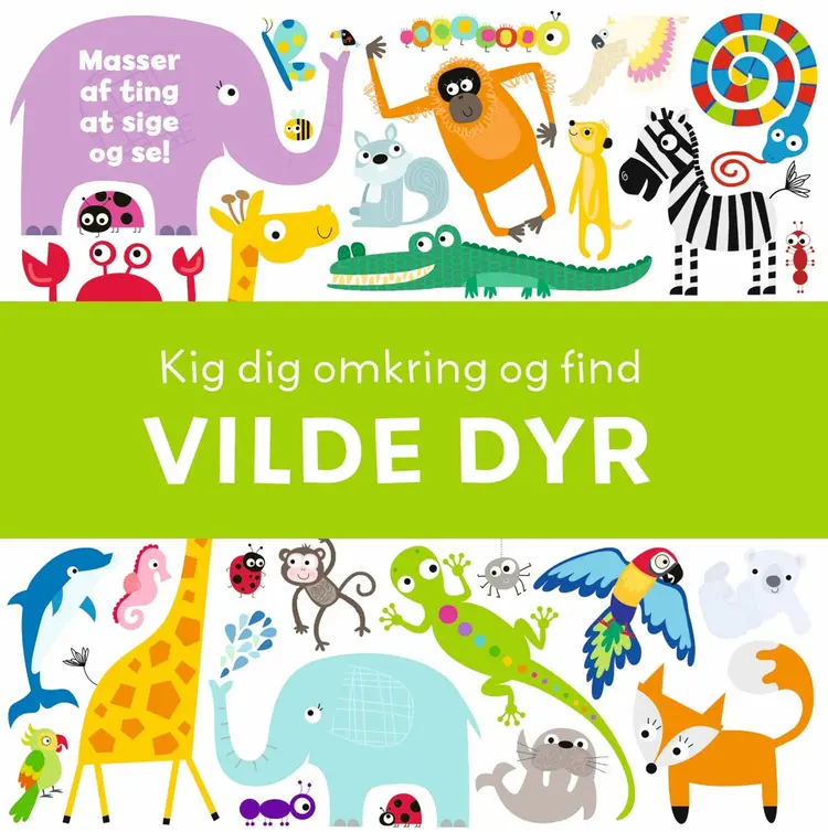 Kig dig omkring og find vilde dyr