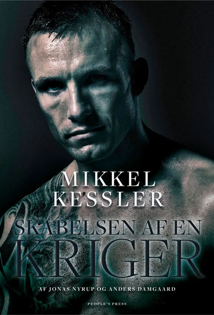 Mikkel Kessler - skabelsen af en kriger af Anders Damgaard
