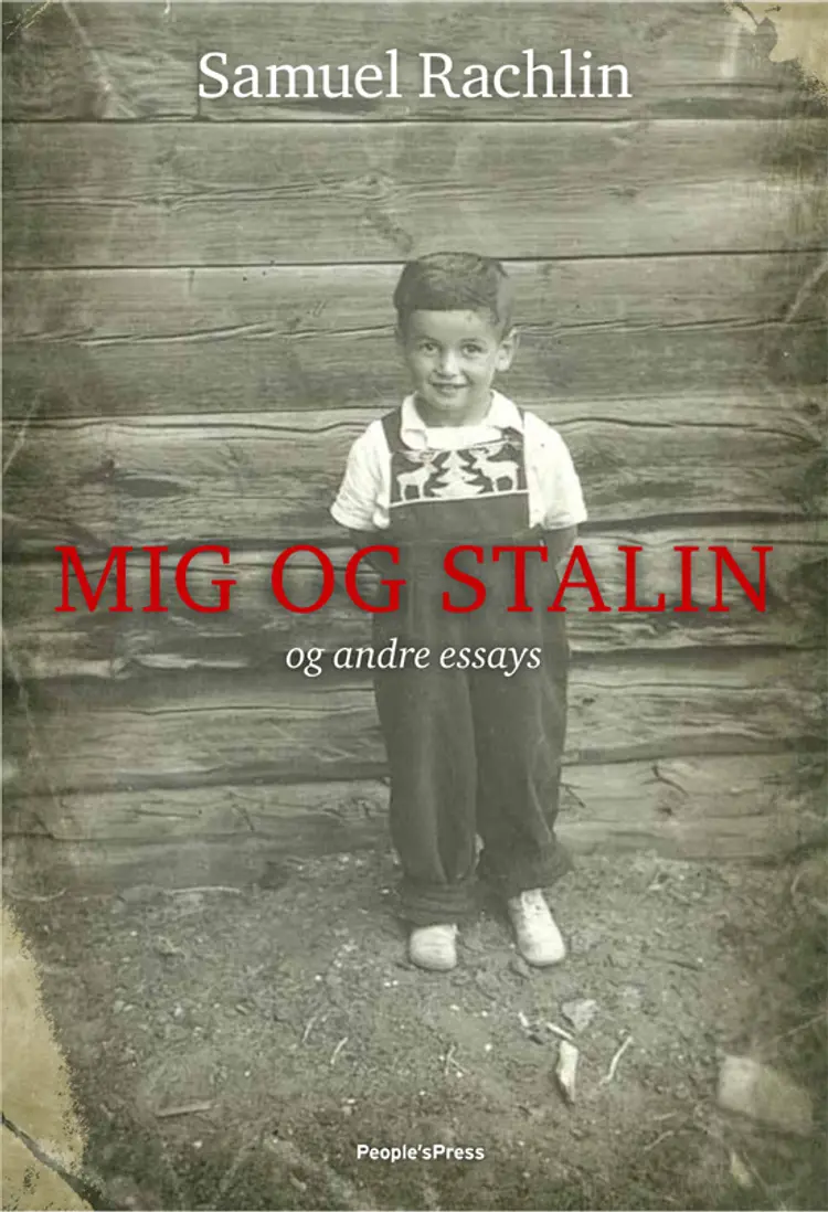 Mig og Stalin og andre essays af Samuel Rachlin