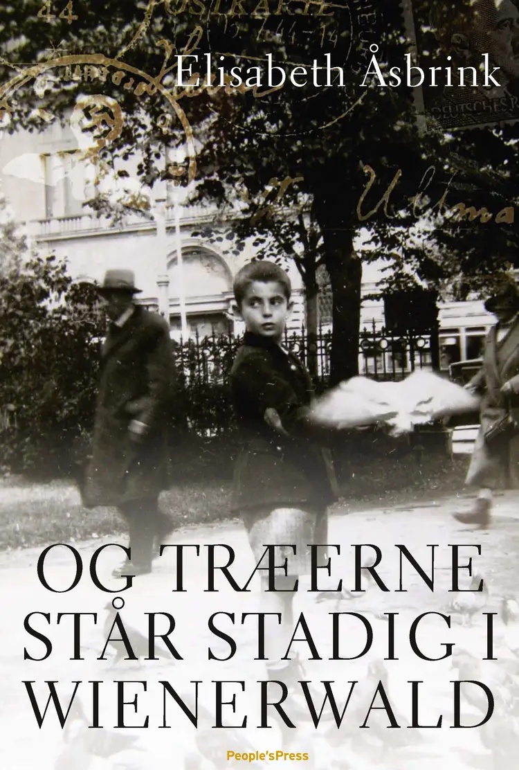 Og træerne står stadig i Wienerwald af Elisabeth Åsbrink