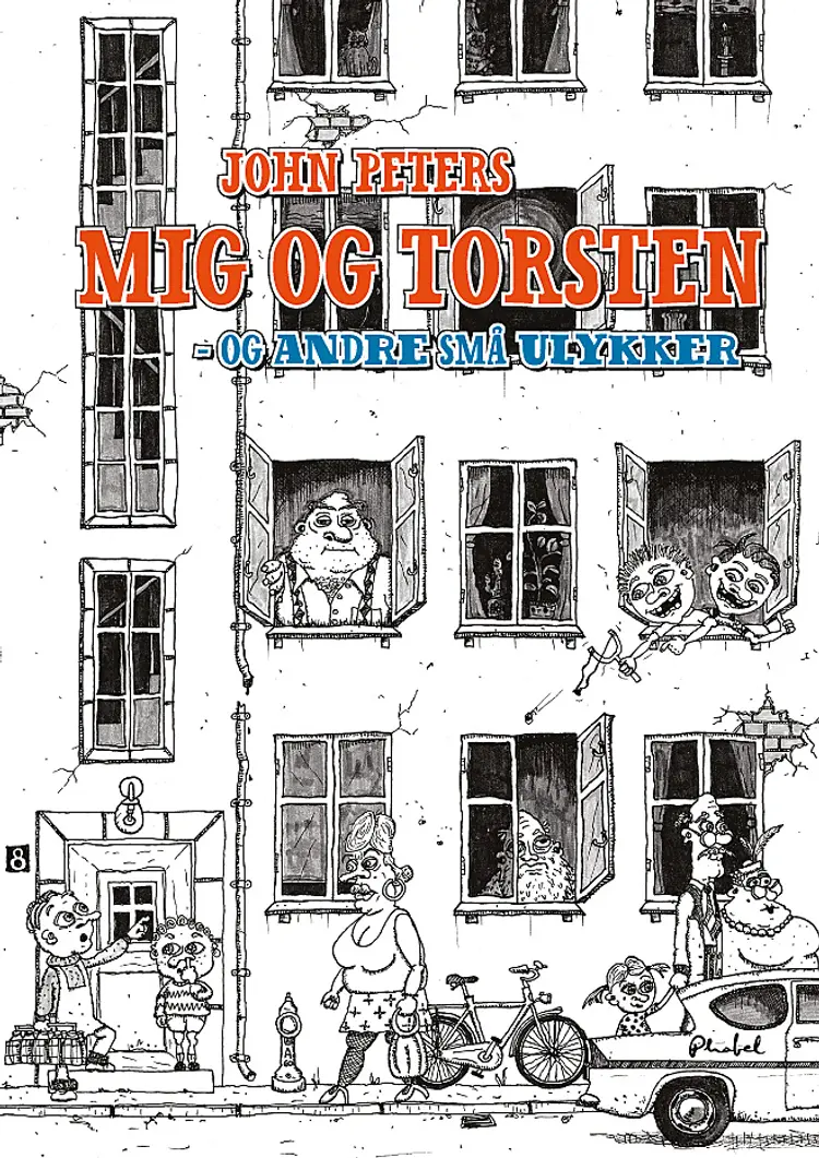 Mig og Torsten - og andre små ulykker af John Peters