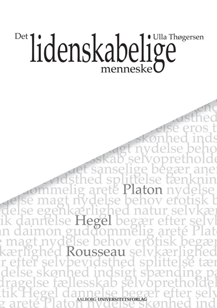 Det lidenskabelige menneske af Ulla Thøgersen