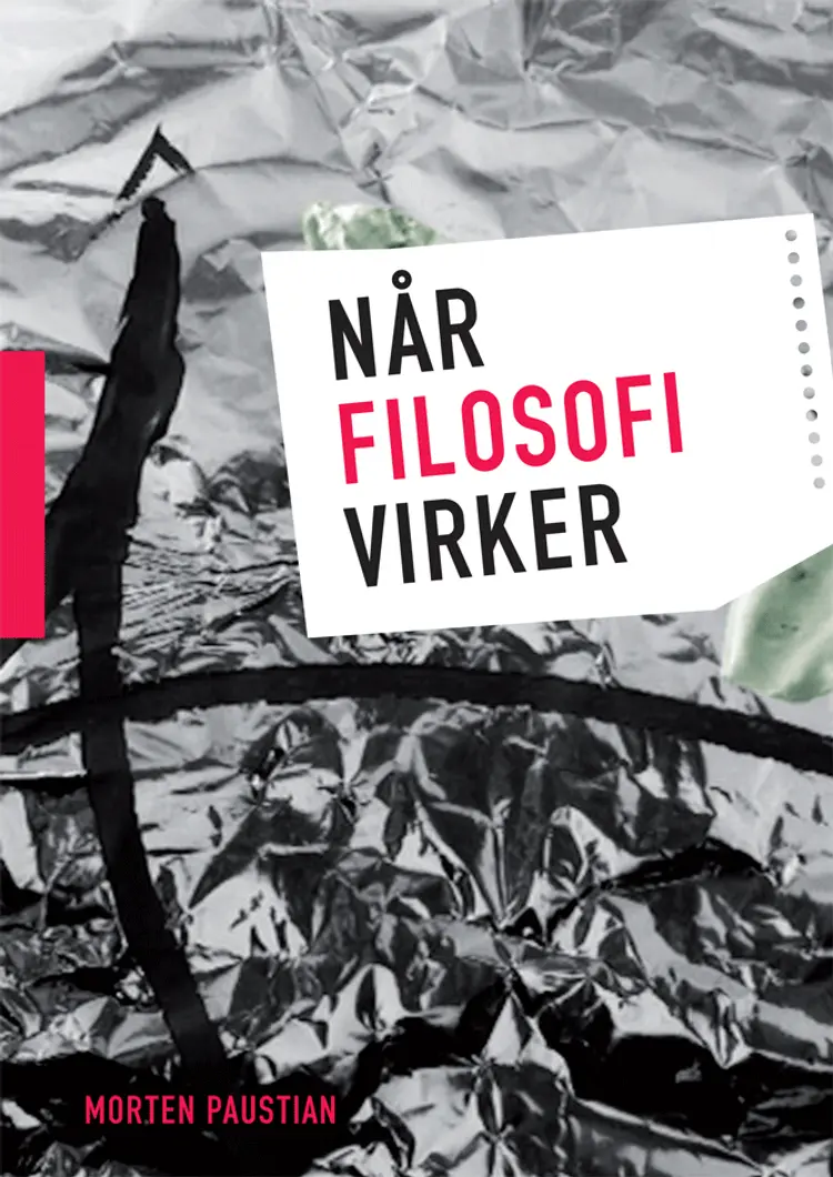 Når filosofi virker af Morten Paustian