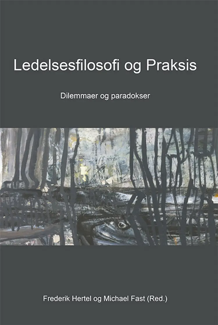 Ledelsesfilosofi og praksis af Frederik Hertel